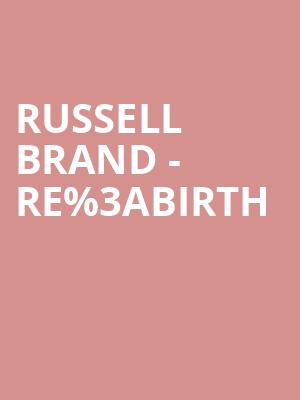 Russell Brand - Re%253ABirth at Eventim Hammersmith Apollo